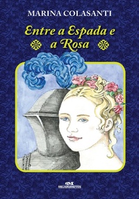 Enlarge image Cover: Entre a espada e a rosa - Editora Melhoramentos
