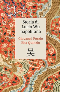 Abbildung von: Storia di Lucio Wu napolitano - Ali Ribelli Edizioni