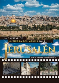 Abbildung von: Jerusalen. La Capital de La Tierra del Mesias - Marcos Enrique Ruiz Rivero