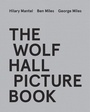 Cover: The Wolf Hall Picture Book - Fourth Estate Ltd