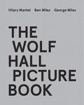 Cover: The Wolf Hall Picture Book - Fourth Estate Ltd