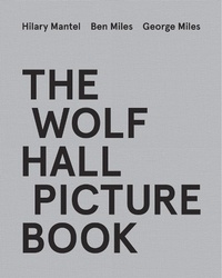 Enlarge image Cover: The Wolf Hall Picture Book - Fourth Estate Ltd