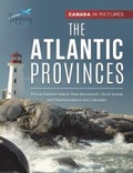 Cover: Canada In Pictures: The Atlantic Provinces - Volume 1 - Prince Edward Island, New Brunswick, Nova Scotia, and Newfoundland and Labrador - Tripping Out