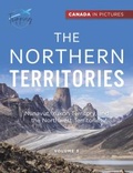 Cover: Canada In Pictures: The Northern Territories - Volume 3 - Nunavut, Yukon Territory, and the Northwest Territories - Tripping Out