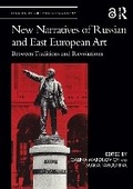 Cover: New Narratives of Russian and East European Art - Routledge
