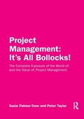Cover: Project Management: It's All Bollocks! - Routledge