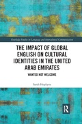 Cover: The Impact of Global English on Cultural Identities in the United Arab Emirates - Routledge