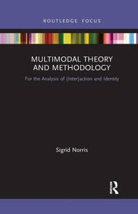 Enlarge image Cover: Multimodal Theory and Methodology - Routledge