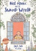Cover: Nel Adora And The Swamp Witch - Emily Ruth Baker