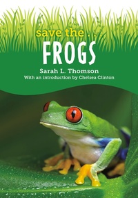 Enlarge image Cover: Save the...Frogs - Philomel Books,U.S.