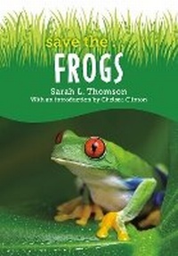 Enlarge image Cover: Save the...Frogs - Philomel Books,U.S.