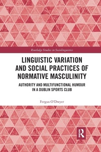 Enlarge image Cover: Linguistic Variation and Social Practices of Normative Masculinity - Routledge