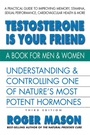 Cover: Testosterone Is Your Friend - Simon + Schuster LLC