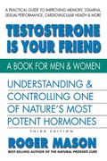 Cover: Testosterone Is Your Friend - Simon + Schuster LLC