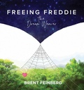 Cover: Freeing Freddie the Dream Weaver - Simon + Schuster LLC