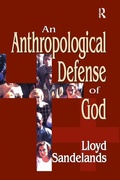 Cover: An Anthropological Defense of God - Routledge