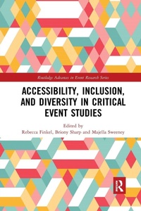 Enlarge image Cover: Accessibility, Inclusion, and Diversity in Critical Event Studies - Routledge