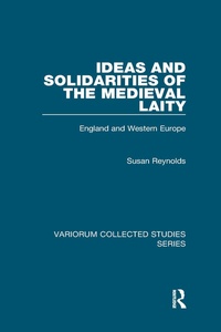 Enlarge image Cover: Ideas and Solidarities of the Medieval Laity - Routledge