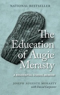 Cover: The Education of Augie Merasty - University of Regina Press