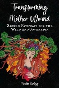 Cover: Transforming Mother Wound - Earth Spirit Press