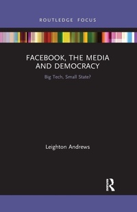 Abbildung von: Facebook, the Media and Democracy - Routledge