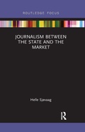 Cover: Journalism Between the State and the Market - Routledge