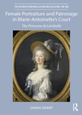 Cover: Female Portraiture and Patronage in Marie Antoinette's Court - Routledge