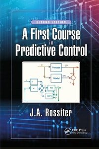 Enlarge image Cover: A First Course in Predictive Control - CRC Press