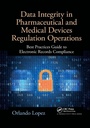 Cover: Data Integrity in Pharmaceutical and Medical Devices Regulation Operations - Productivity Press