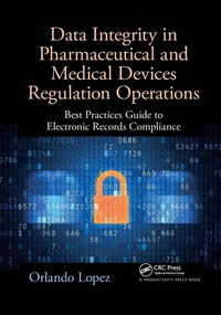 Enlarge image Cover: Data Integrity in Pharmaceutical and Medical Devices Regulation Operations - Productivity Press