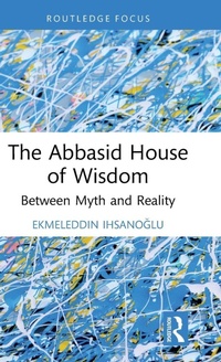 Enlarge image Cover: The Abbasid House of Wisdom - Routledge