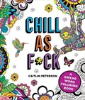 Cover: Chill as F*ck - St Martin's Press