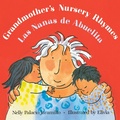 Cover: Grandmother's Nursery Rhymes/Las Nanas de Abuelita - St Martin's Press