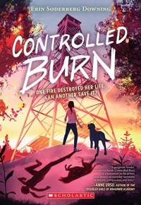 Enlarge image Cover: Controlled Burn - Scholastic Press