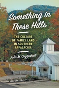 Cover: Something in These Hills - The University of North Carolina Press