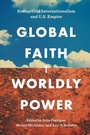 Cover: Global Faith, Worldly Power - The University of North Carolina Press
