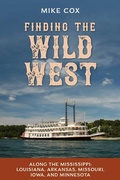 Cover: Finding the Wild West: Along the Mississippi - TwoDot Books