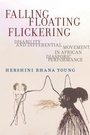 Cover: Falling, Floating, Flickering - New York University Press