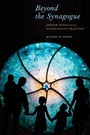 Cover: Beyond the Synagogue - New York University Press