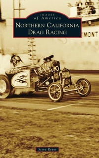 Enlarge image Cover: Northern California Drag Racing - Arcadia Pub (Sc)