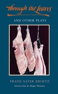 Cover: Through the Leaves and Other Plays - Theatre Communications Group Inc.,U.S.