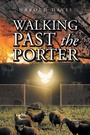 Cover: Walking Past the Porter - Christian Faith