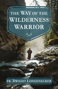 Cover: The Way of the Wilderness Warrior - Sophia Institute Press