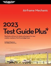 Enlarge image Cover: 2023 Airframe Mechanic Test Guide Plus - Aviation Supplies & Academics