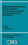 Cover: Biotransformations: Bioremediation Technology for Health and Environmental Protection: Volume 36 - Elsevier
