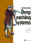 Cover: Engineering Deep Learning Systems - Manning Publications