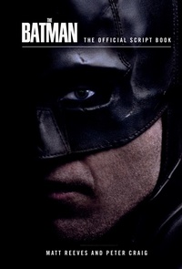 Abbildung von: The Batman: The Official Script Book - Insight Editions