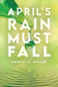 Enlarge image Cover: April's Rain Must Fall - Palmetto Publishing