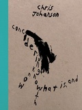 Cover: Chris Johanson: Considering Unknow Know With What Is, And - Mitchell-Innes & Nash