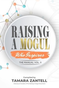Abbildung von: Raising A Mogul - The Manual Vol.II - Raising a Mogul LLC